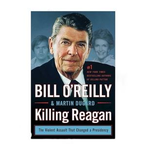 Bill O'Reilly and Martin Dugard Killing Regan Hardcover